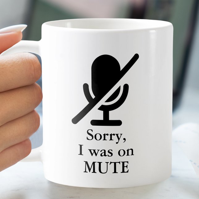 ICH WAR AUF MUTE Funny Zitat Kaffeetasse (Von Creator hochgeladen)