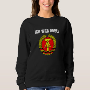 Ich War Dabei Ddr Ossi Flag Ostalgie Mark Bunting Sweatshirt