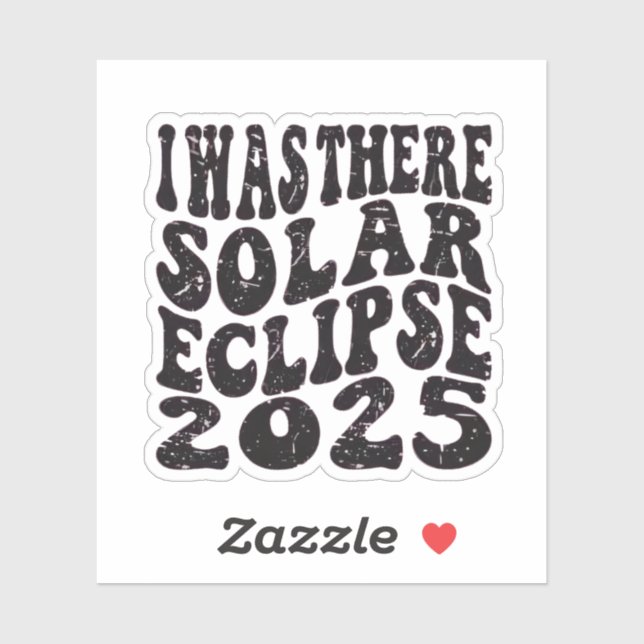 Ich war dort Solar Eclipse 2025 teilweise Eclipse Aufkleber (Blatt)