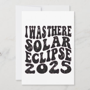 Ich war dort Solar Eclipse 2025 teilweise Eclipse Einladung