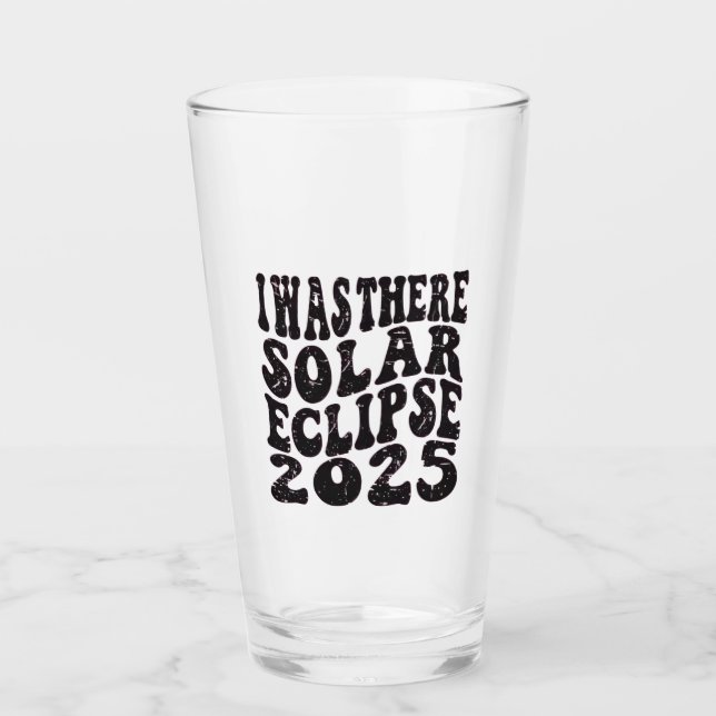 Ich war dort Solar Eclipse 2025 teilweise Eclipse Glas (Vorderseite)