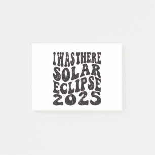 Ich war dort Solar Eclipse 2025 teilweise Eclipse Post-it Klebezettel