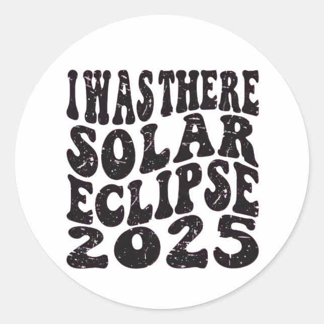 Ich war dort Solar Eclipse 2025 teilweise Eclipse Runder Aufkleber (Vorderseite)