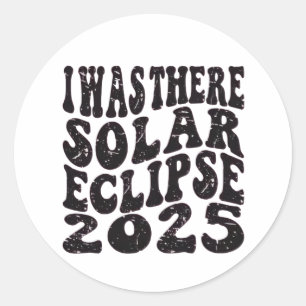 Ich war dort Sonnenfinsternis 2025 Teilfinsternis Runder Aufkleber