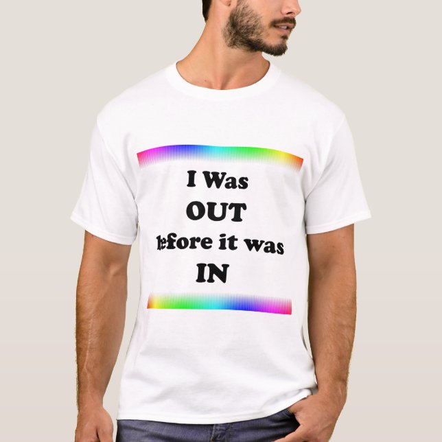 Ich war draußen, bevor es hereinkam T-Shirt (Vorderseite)