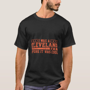 Ich war ein Cleveland Fan Cleveland Football Fan T-Shirt