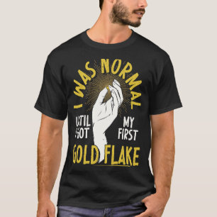 Ich war ein normaler Gold Panner T-Shirt