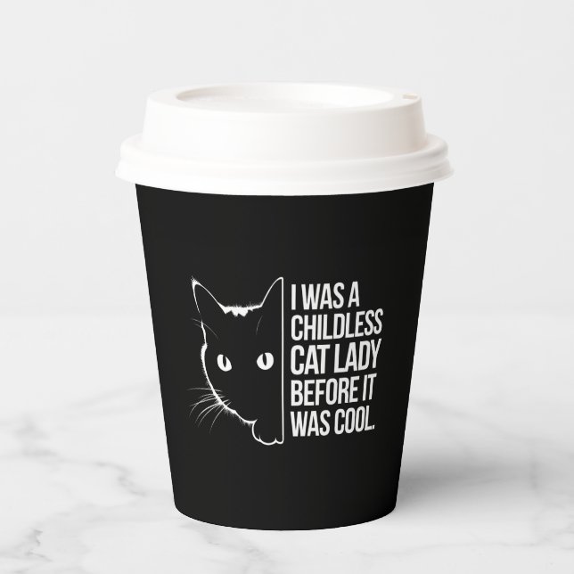Ich war eine kinderlose Katze, bevor es Cool war Pappbecher (Vorderseite)