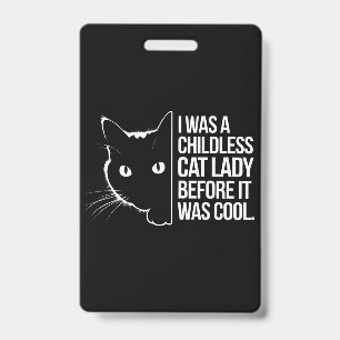 Ich war eine kinderlose Katzenlady, bevor es cool  Ausweis