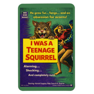 Ich war eine Teenager-Eichhörnchen-Parodie Magnet