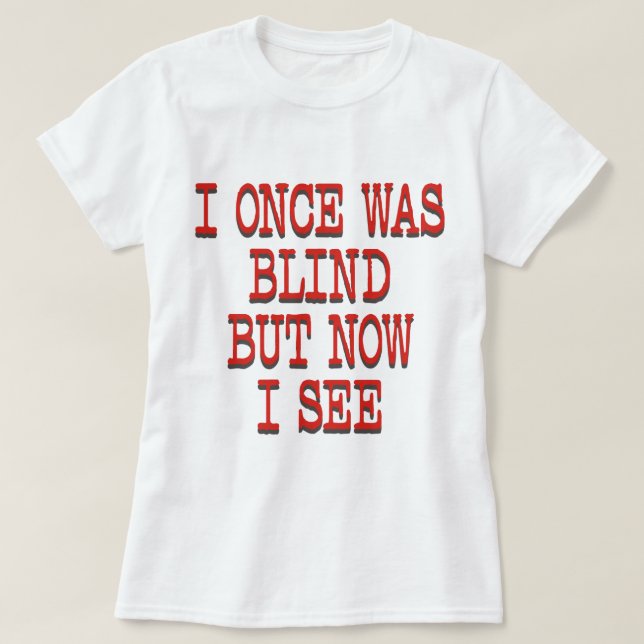 ICH WAR EINMAL BLIND T-Shirt (Design vorne)