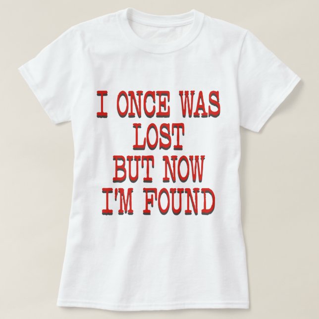 ICH WAR EINMAL VERLOREN T-Shirt (Design vorne)