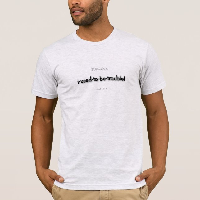 ich-war-einst-ein-problem T-Shirt (Vorderseite)