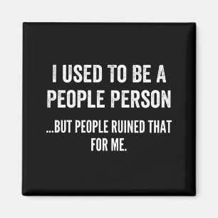 Ich war früher ein Mensch, aber die Leute haben m Magnet