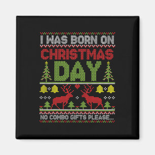 Ich war Geboren an Weihnachten kein Combo-Geschenk Magnet