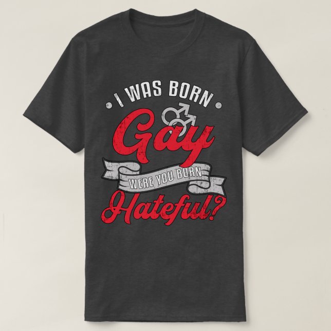 Ich war Geboren Gay Pride Rechte Quee Liebe lustig T-Shirt (Design vorne)