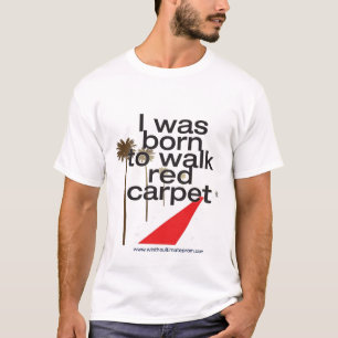 Ich war geborener Weg 2 der rote Teppich T-Shirt