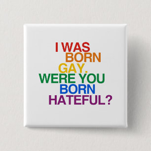 ICH WAR GEBORENES HOMOSEXUELLES, WAR SIE BO BUTTON