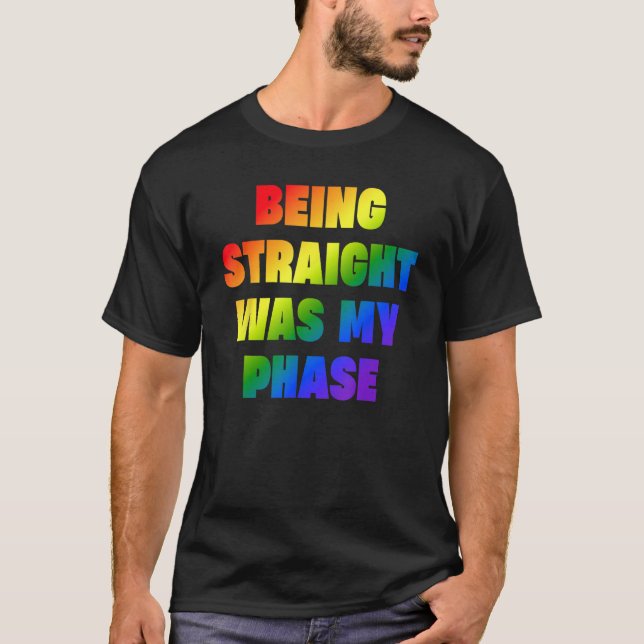 Ich war gerade in meiner Phase LGBT T-Shirt (Vorderseite)