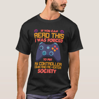 Ich war gezwungen, meinen Controller zum Gaming zu T-Shirt