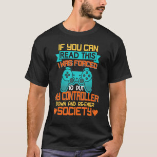 Ich war gezwungen, meinen Controller zum Gaming zu T-Shirt