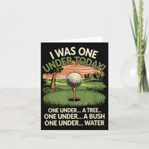 Ich war heute eins unter Par lustiger Golf-Fan Gol Karte
