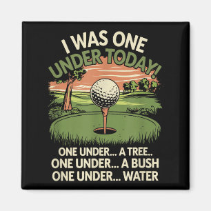 Ich war heute eins unter Par Lustiger Golf-Fan Gol Magnet