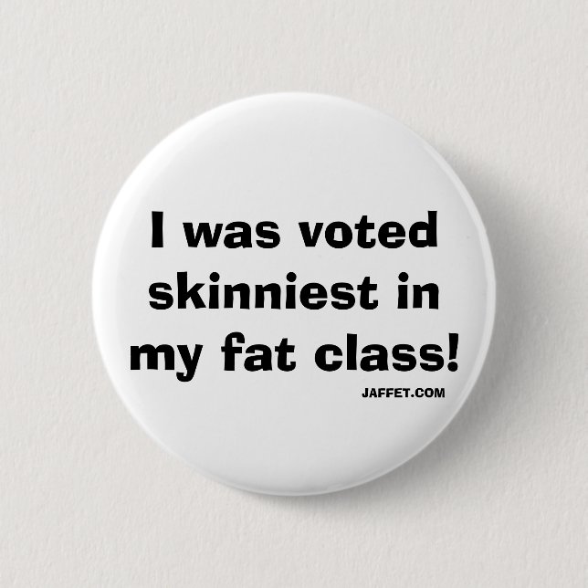Ich war in meiner fetten Klasse gewähltes Button (Vorderseite)