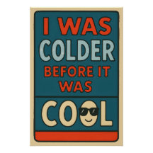 Ich war kälter, bevor es cool war – Sarcastic Wild