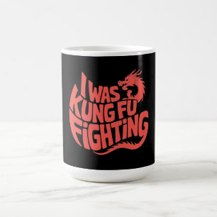Ich war Kung-Fu-Kämpfer Kaffeetasse