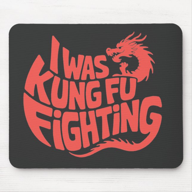 Ich war Kung-Fu-Kämpfer Mousepad (Vorne)