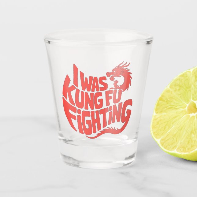 Ich war Kung-Fu-Kämpfer Schnapsglas (Vorderseite)