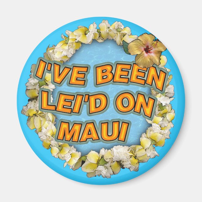 Ich war Lei'd auf Maui Magnet (Vorne)