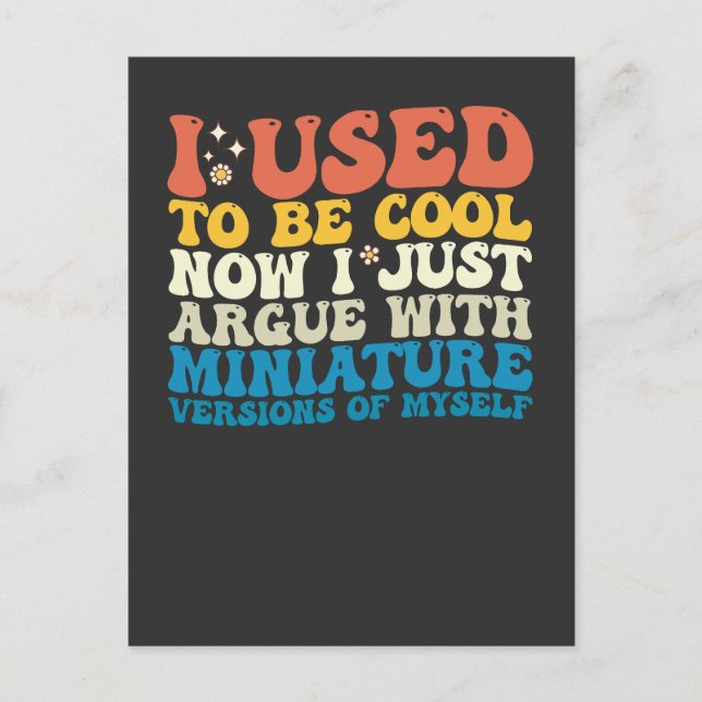 Ich war mal Cool, jetzt streite ich nur mit Miniat Einladungspostkarte (Vorderseite)