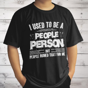 Ich war mal ein geselliger Mensch, jetzt bin ich s T-Shirt