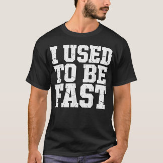 Ich war mal ein schneller, lustiger, alternder Ath T-Shirt