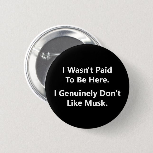 Ich war nicht dafür bezahlt, hier zu sein, ich mag button (Vorne & Hinten)