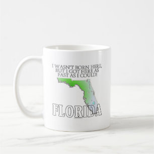 Ich war nicht geborenes hier… Florida Tasse