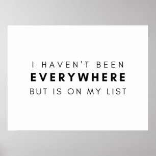 Ich war nicht überall, aber bin auf meiner Liste Poster