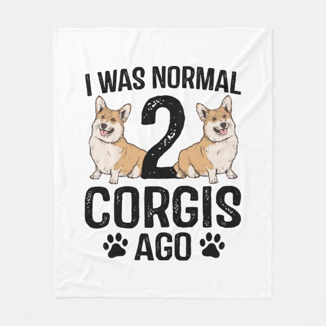 Ich war normal 2 Corgis Ago Dog Fleecedecke (Vorderseite)