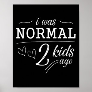 Ich war normal 2 Kinder vor lustiger Mama Vater Va Poster