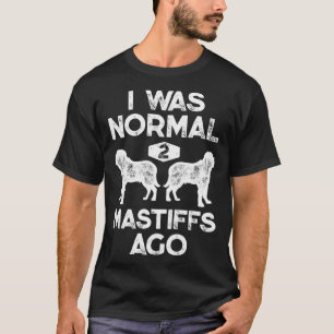 Ich war normal 2 Mastiffs vor England Mastiff Vint T-Shirt