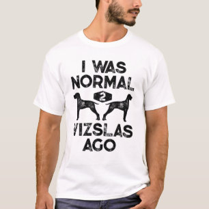 Ich war normal 2 Vizslas Ago Funny Vizsla Dog Vint T-Shirt