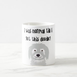 "Ich war normal, bis ich diesen Doodle got! Tasse