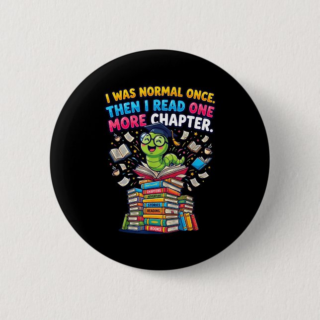 Ich war normal, ich lese ein weiteres Kapitel Buch Button (Vorderseite)