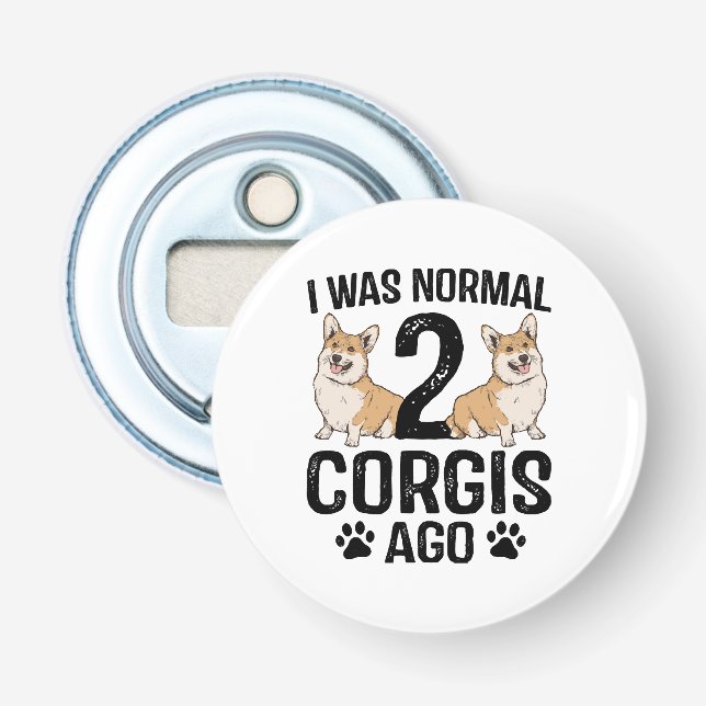 Ich war normal vor 2 Corgis Hund Flaschenöffner (Vorderseite)
