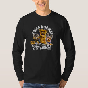 Ich war normal vor drei Yorkies Hündchen T-Shirt