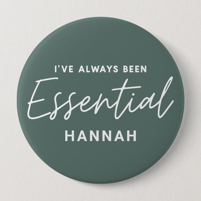 Ich war schon immer essenziell moderne lustige Typ Button (Vorderseite)