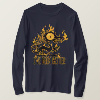 Ich war schon mal besser mit knusprigem Drachen ve T-Shirt