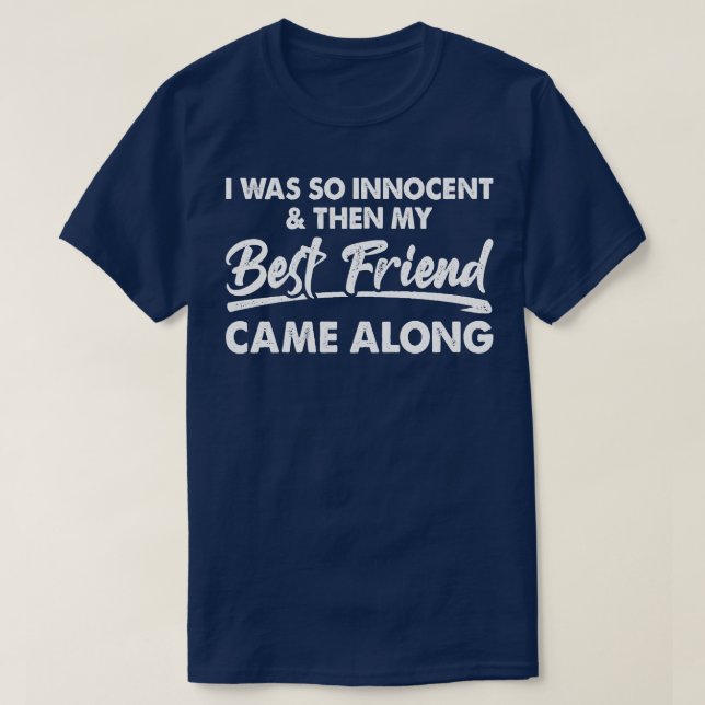 Ich war so unschuldig und dann war ich T-Shirt (Design vorne)